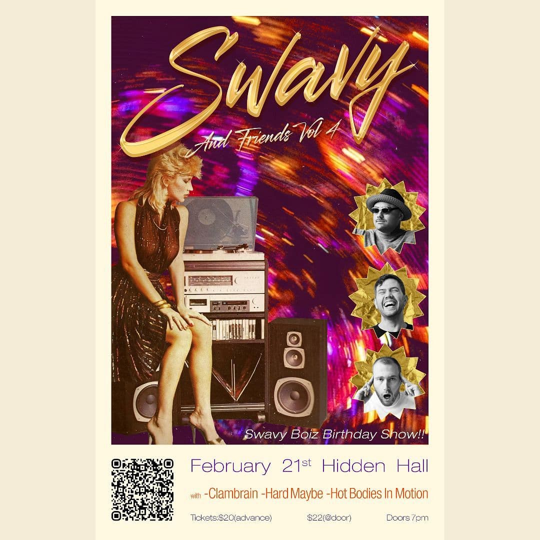 Swavy w/ Hard Maybe, Hot Bodies in Motion, Clambrain